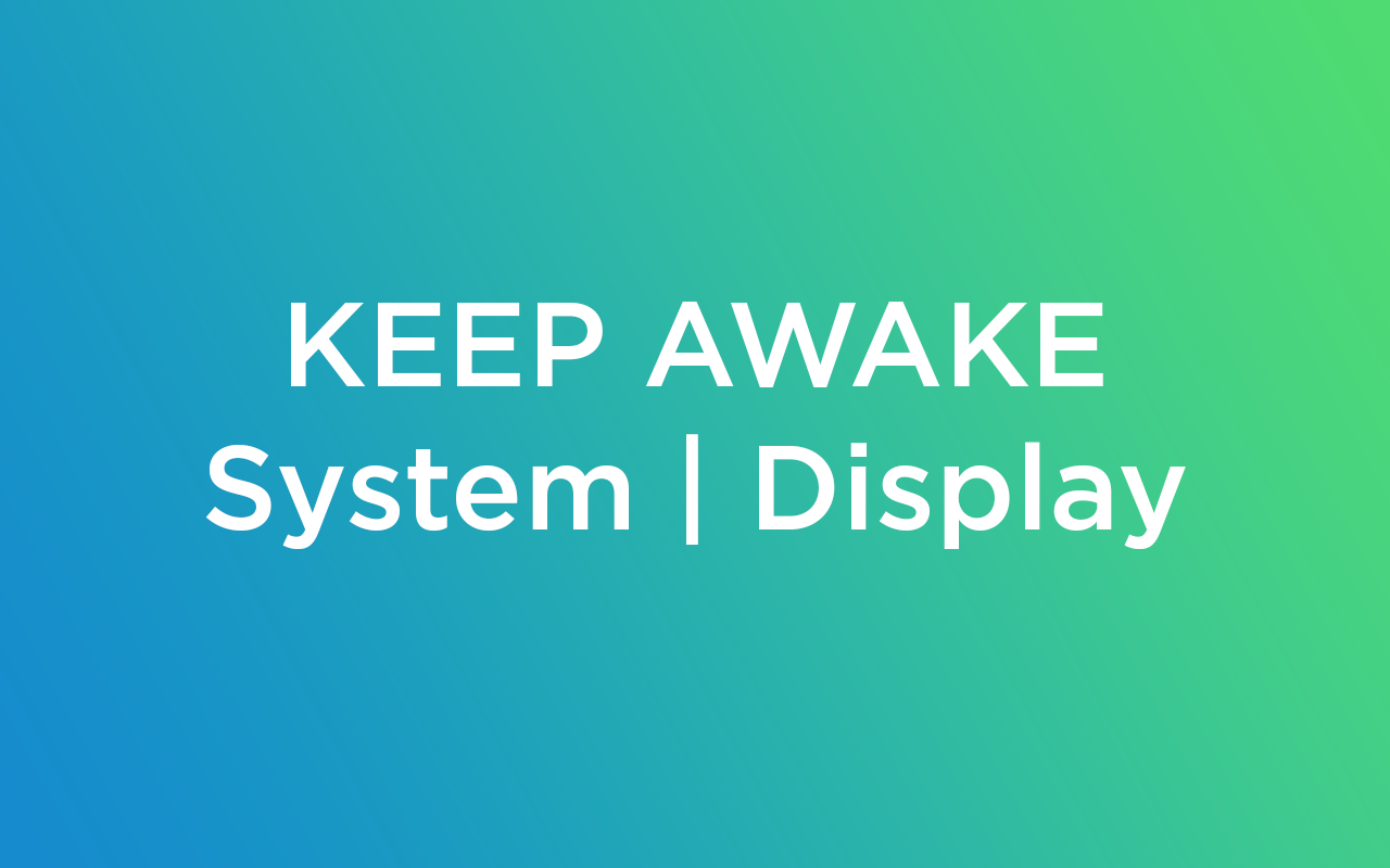 Keep Awake extension screenshot